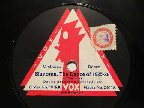 Bernard Etté Tanz-Orchester, Slavoma The Dance of 1925-26, Modetanz