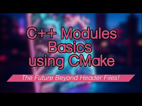 C++ Modules Basics using CMake