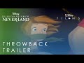 Return To Neverland Trailer I Disney TVA Films