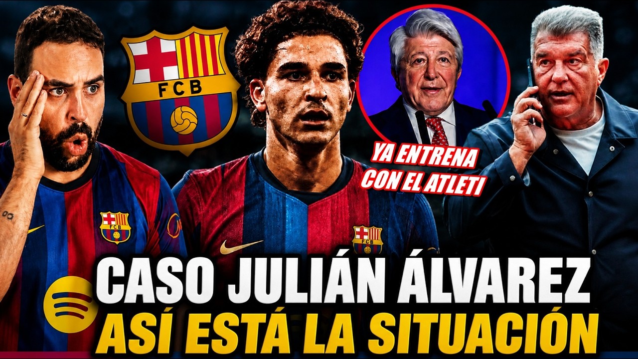 🚨ÚLTIMA HORA BARÇA-JULIÁN ÁLVAREZ: ¡Se ACABA el TIEMPO y ASÍ ESTÁ la SITUACIÓN! YA ENTRENA...