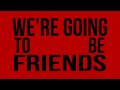 The White Stripes - We're Going To Be Friends ...