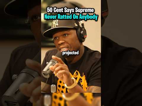 50 Cent Says Supreme Never Ratted On Anybody!