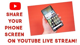 HOW TO SHARE YOUR PHONE SCREEN ON YOUTUBE LIVE STREAM