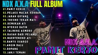 Download lagu NDX A.K.A FULL ALBUM TERBARU || PAMIT KERJO - PELAKU MACAK KORBAN - JARAN GOYANG mp3 Download lagu NDX A.K.A FULL ALBUM TERBARU || PAMIT KERJO - PELAKU MACAK KORBAN - JARAN GOYANG mp3
