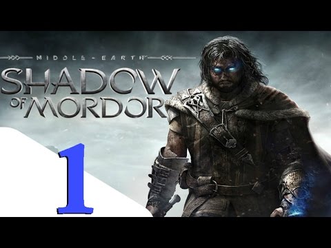 Shadow of Mordor - Walkthrough Part 1 - Banished From Death
