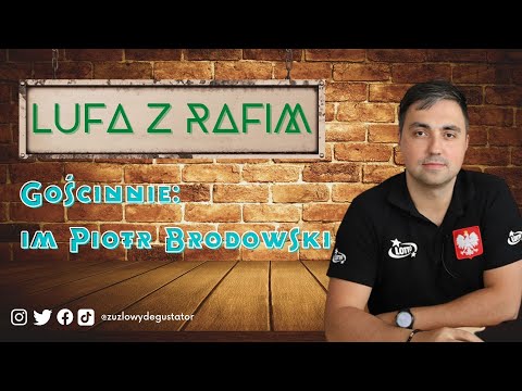 Lufa z Rafim - IM Piotr Brodowski (sezon 3. Odc. 7)