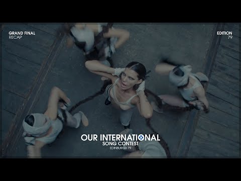 Grand Final Recap - Edition 79 - Our International Song Contest