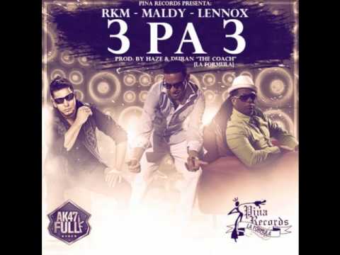 Maldy Ft Rakim & Lennox - 3 Pa 3