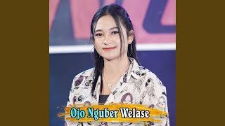 Download lagu Ojo Nguber Welase (Koplo Version) mp3 Download lagu Ojo Nguber Welase (Koplo Version) mp3