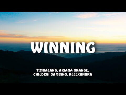 Timbaland, Ariana Grande, Childish Gambino -  Winning (Lyric Video)
