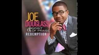 Joe Douglass & Spirit Of Praise - God Will