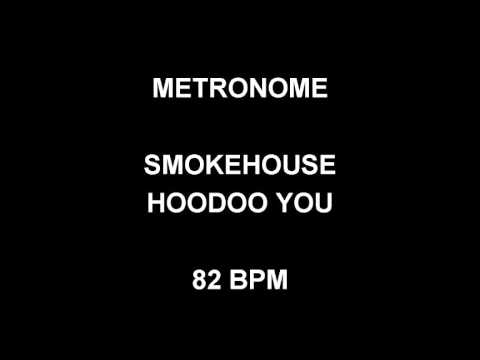 METRONOME 82 BPM Smokehouse HOODOO YOU