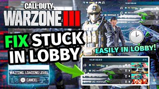 HOW TO FIX BEING STUCK IN THE LOBBY ON WARZONE 3 | Cant Join Lobby Fix for COD Warzone 3
