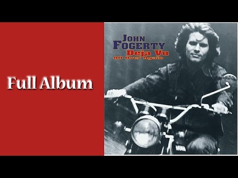 John Fogerty - Deja Vu - Full Album