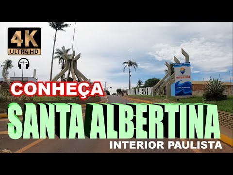 SANTA ALBERTINA-SP:  É um Bom Lugar para se Viver?
