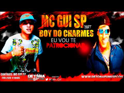 MC Gui SP Part. MC Boy Do Chames - Vou Te Patrocinar 'DJ Gabriel'