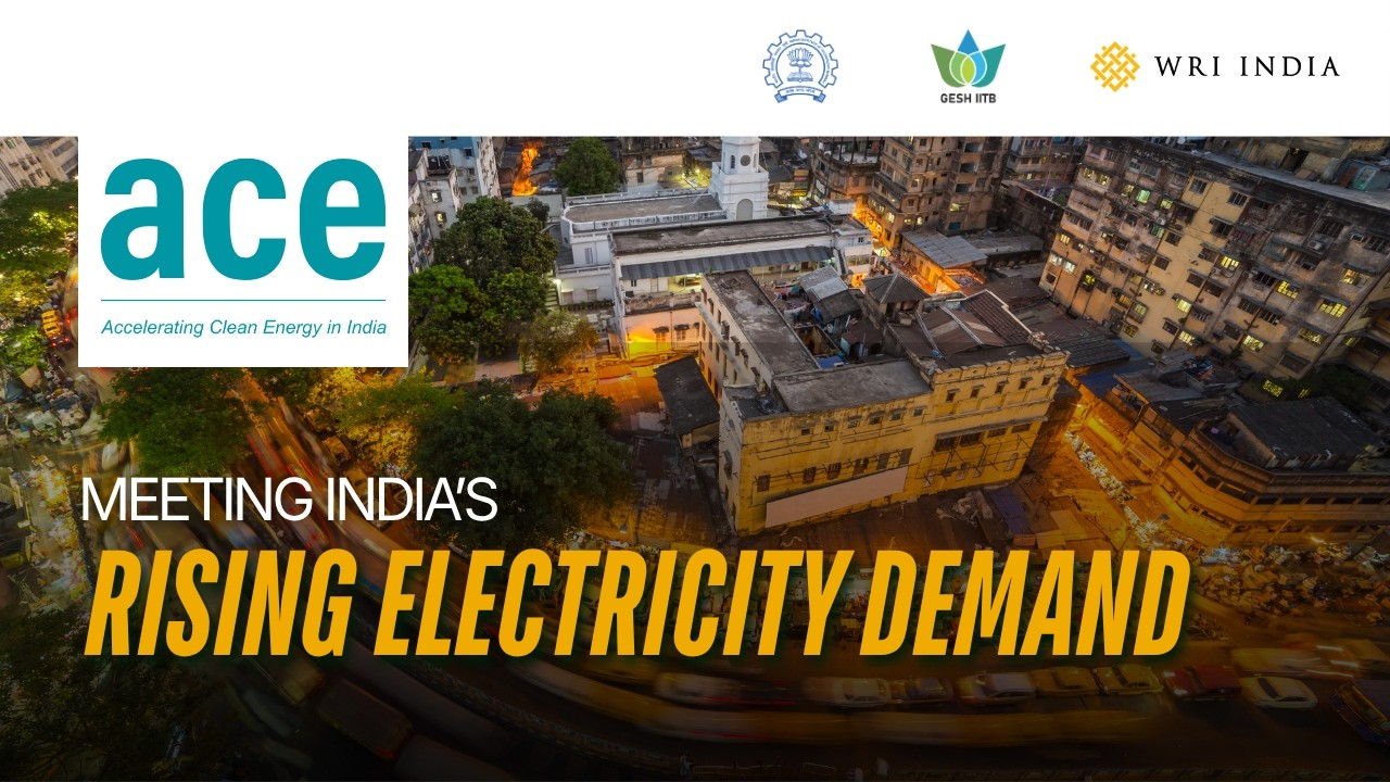 Meeting India’s Rising Electricity Demand While Ensuring Clean, Affordable, & Reliable Power for All