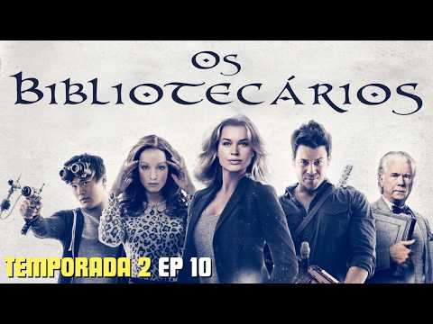 Os Bibliotecários Temporada 2 Cap 10 EPISÓDIO