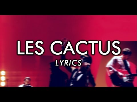 download lagu mp3 mp4 Les Cactus Lyrics, download lagu Les Cactus Lyrics gratis, unduh video klip Les Cactus Lyrics