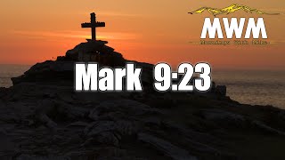 Mark 9:23 | Believe | Mike Phillips #MWM (30DBV Vol 2 #9)