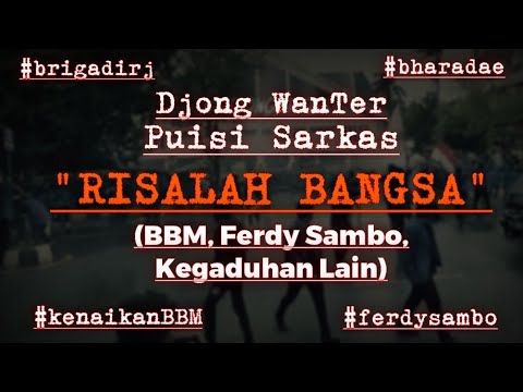 Puisi RISALAH BANGSA By Djong WanTer (Kenaikan BBM, Ferdy Sambo dan Kegaduhan Lain) | Puisi Sarkas