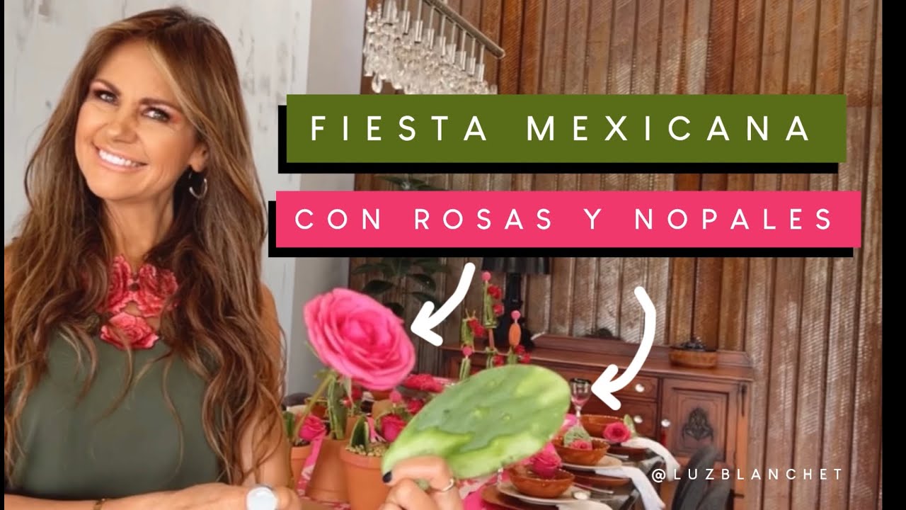 ROSAS y NOPALES para decorar tu FIESTA MEXICANA / Luz Blanchet