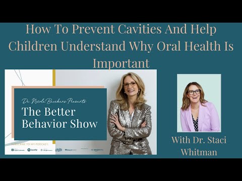 How To Prevent Cavities And Help Children Understand Why Oral Health Is Important