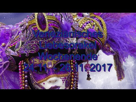 Venezianisches Liebesorakel: 24. - 26.11.2017 Wochenende