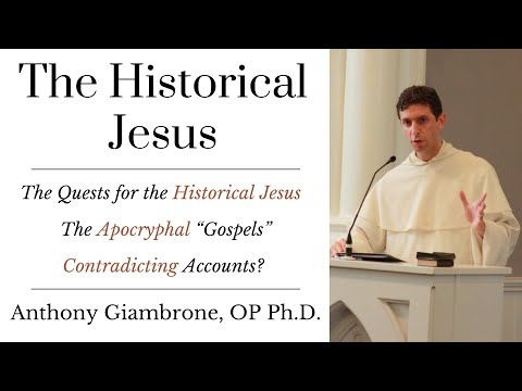 The Historical Jesus | The Apocryphal Gospels | Paul and Jesus | Anthony Giambrone, O.P. Ph.D