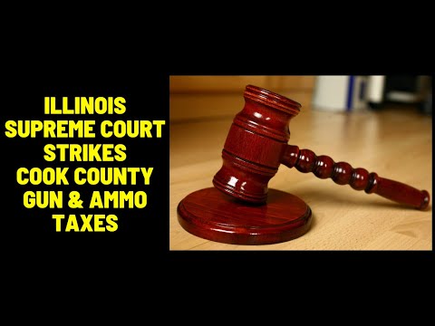 Illinois Supreme Court Strikes Cook County Gun and Ammo Tax
