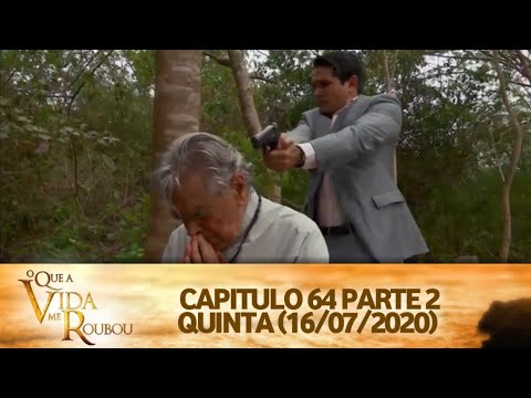 O Que a Vida Me Roubou - Capítulo 64 Parte 2 Quinta (16/07/2020) #SBT