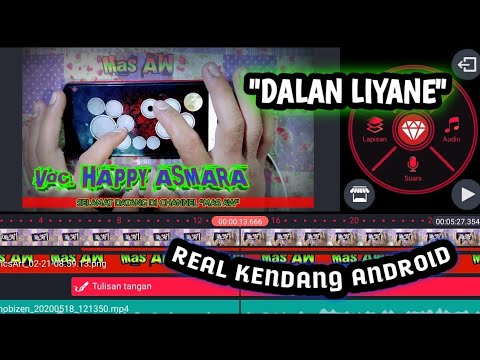 DALAN LIYANE cover REAL KENDANG ANDROID By "Mas AW"