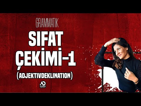 SIFAT ÇEKİMİ-1(Adjektivdeklination)- GRAMMATIK