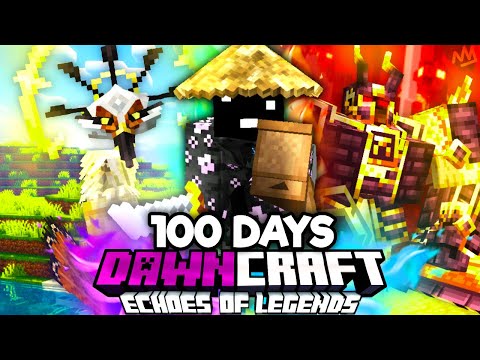 I Spent 100 Days in DAWNCRAFT: Echoes of Legends!