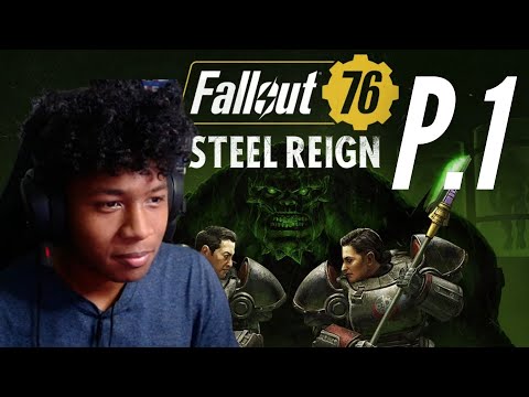 Probably should've choose different... | Fallout 76 Steel Reign Part 1