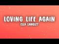 Ella Langley - Loving Life Again (Lyrics)