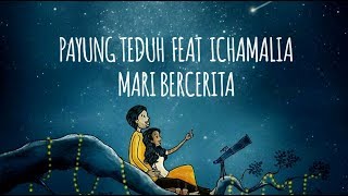 Payung Teduh feat Ichamalia - Mari Bercerita (Lirik)