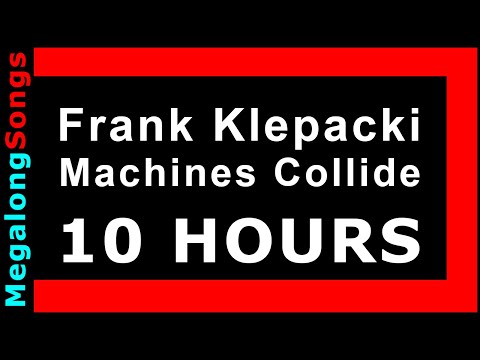 Frank Klepacki - Machines Collide 🔴 [10 HOUR LOOP] ✔️