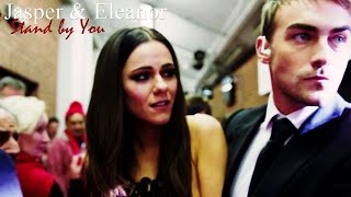 Jasper & Eleanor || Stand by you