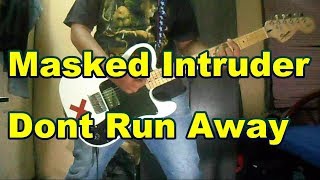Masked Intruder - Don't Run Away (Guitar Cover)