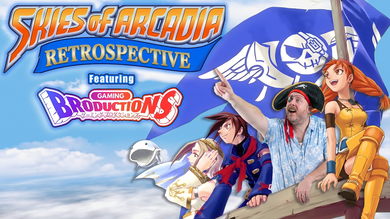 The Skies of Arcadia Retrospective | ft. Gaming Broductions