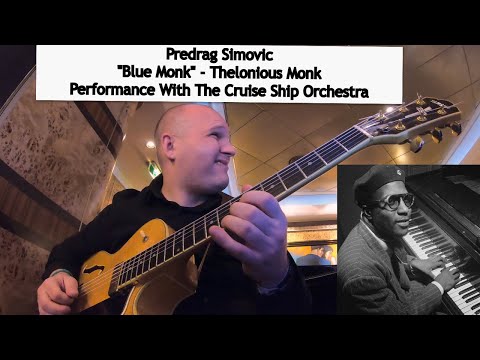 Predrag Simovic With The Cruise Ship Orchestra - "Blue Monk" by Thelonious Monk