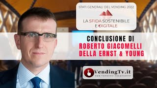 Stati Generali del Vending 2022 – Intervento di Roberto Giacomelli della Ernst & Young