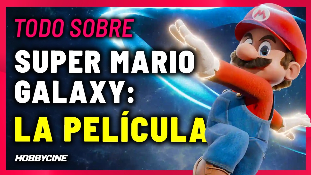 Todo sobre Super Mario Galaxy: La película