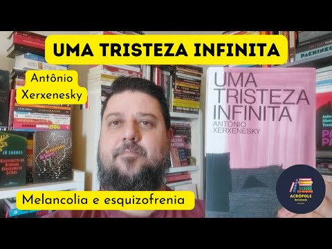 UMA TRISTEZA INFINITA - Antônio Xerxenesky
