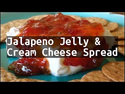 download lagu mp3 mp4 Jalapeno Jelly Cream Cheese Dip, download lagu Jalapeno Jelly Cream Cheese Dip gratis, unduh video klip Jalapeno Jelly Cream Cheese Dip