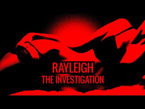 Rayleigh - The Investigation