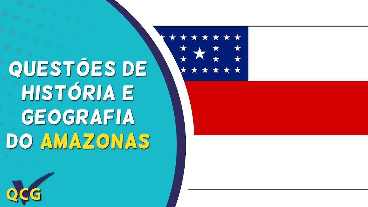 Questões de História e Geografia do Amazonas