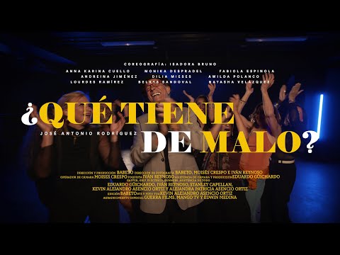 José Antonio Rodríguez - ¿Qué tiene de malo? - Video Oficial