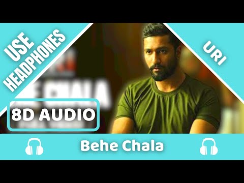 Behe Chala (8D AUDIO) | URI | Yasser Desai & Shashwat Sachdev | 8D Acoustica